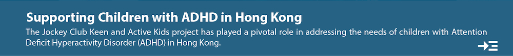 Supporting Children with ADHD in Hong Kong